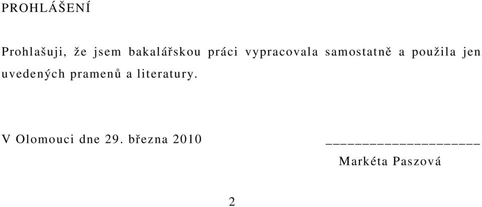 a použila jen uvedených pramenů a