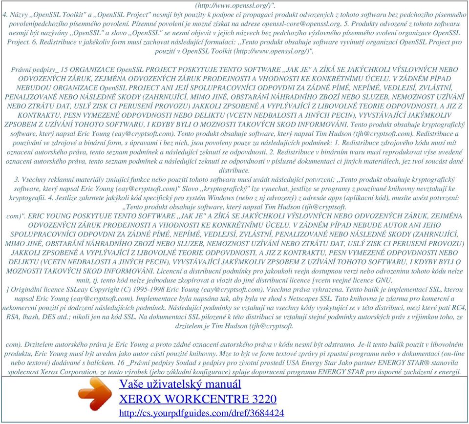 Písemné povolení je mozné získat na adrese openssl-core@openssl.org. 5.