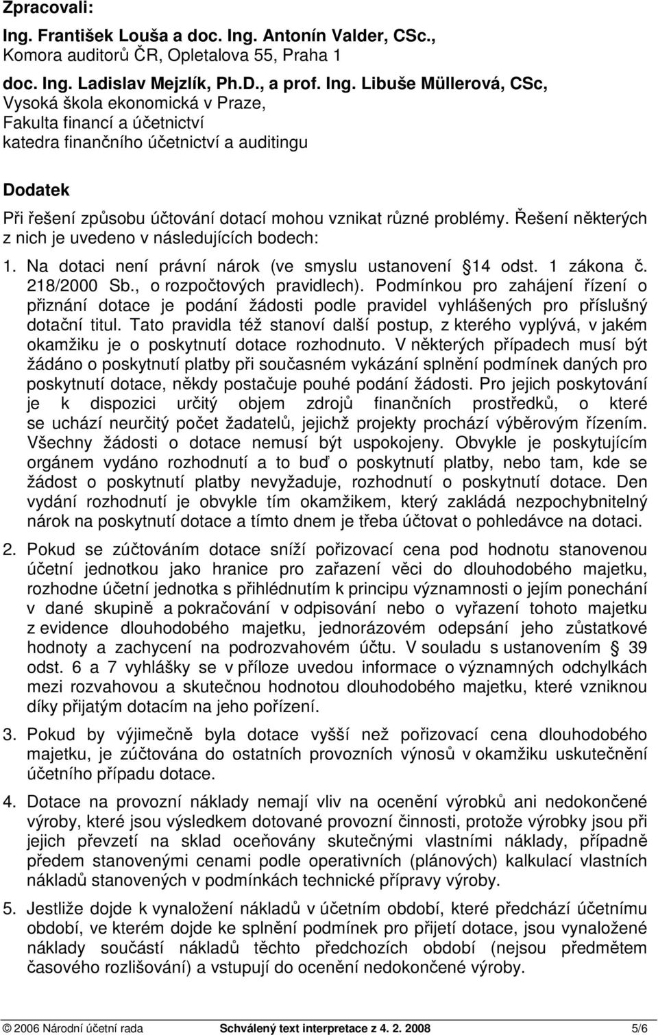 Antonín Valder, CSc., Komora auditorů ČR, Opletalova 55, Praha 1 doc. Ing.