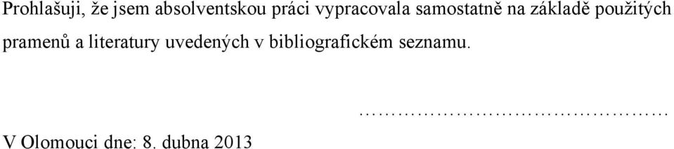 pouţitých pramenů a literatury uvedených v