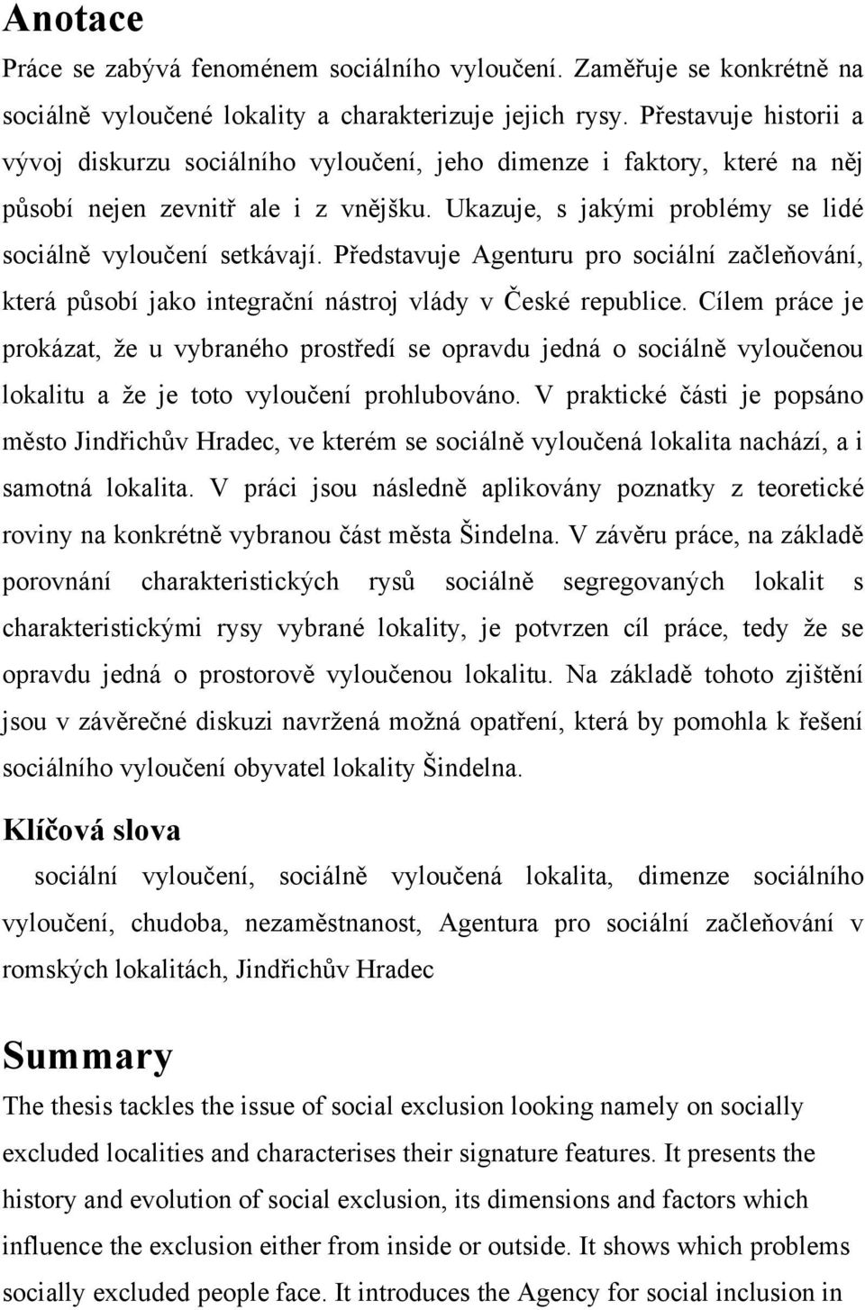 Představuje Agenturu pro sociální začleňování, která působí jako integrační nástroj vlády v České republice.