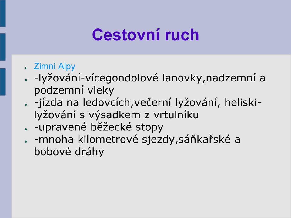 ledovcích,večerní lyžování, heliskilyžování s výsadkem z