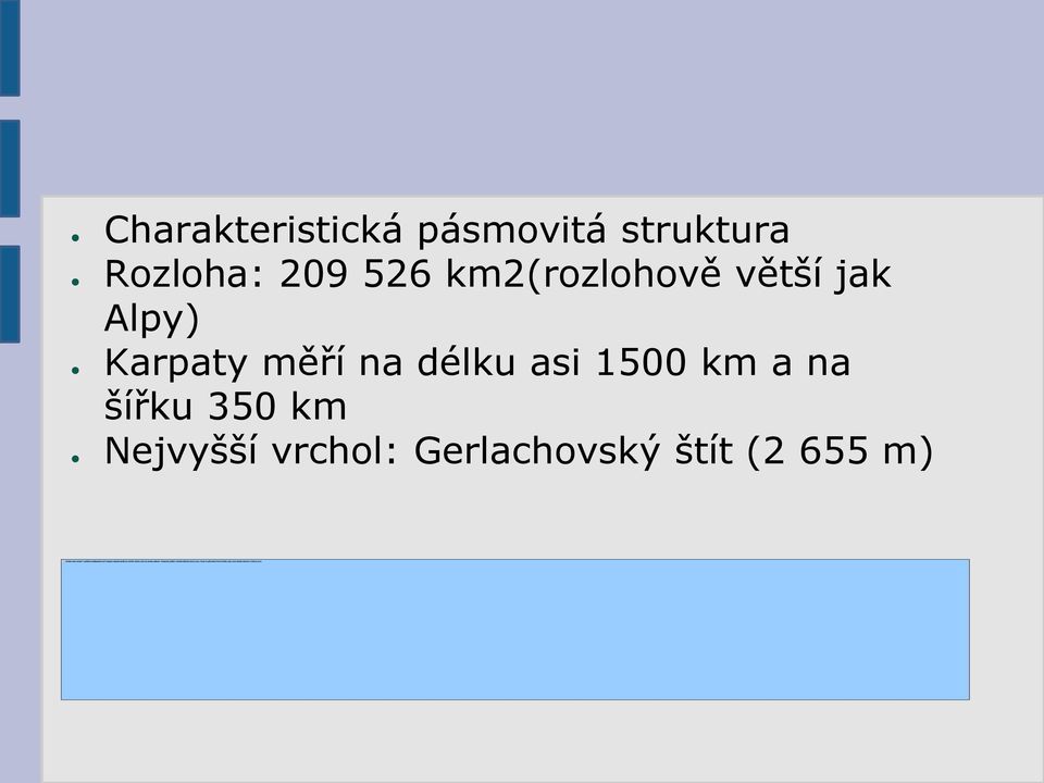 Alpy) Karpaty měří na délku asi 1500 km a na