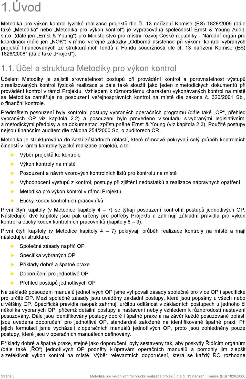 ise (ES) 1828/2006 (dále také Metod