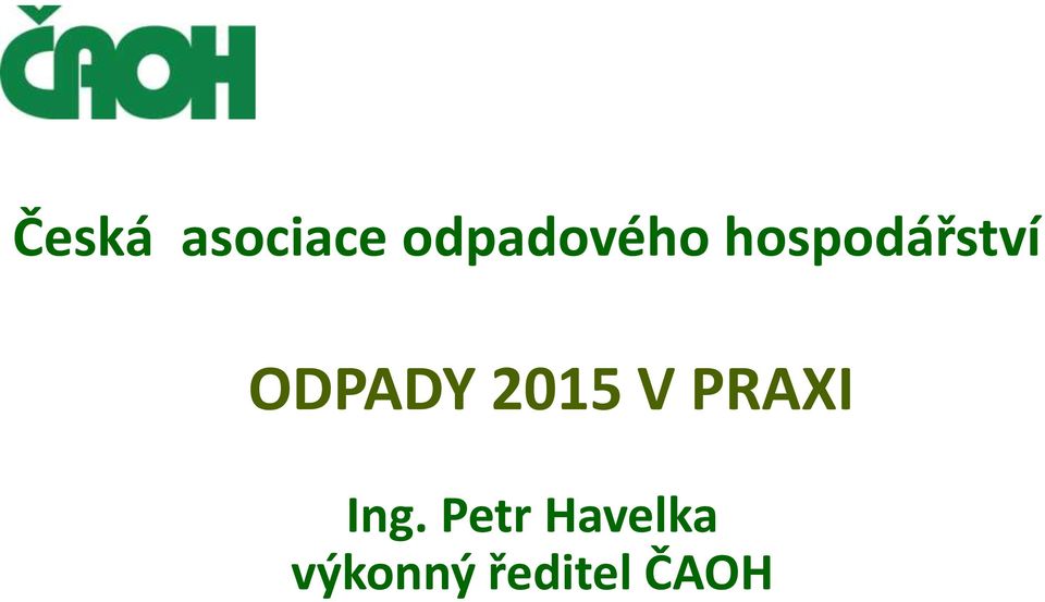 ODPADY 2015 V PRAXI Ing.