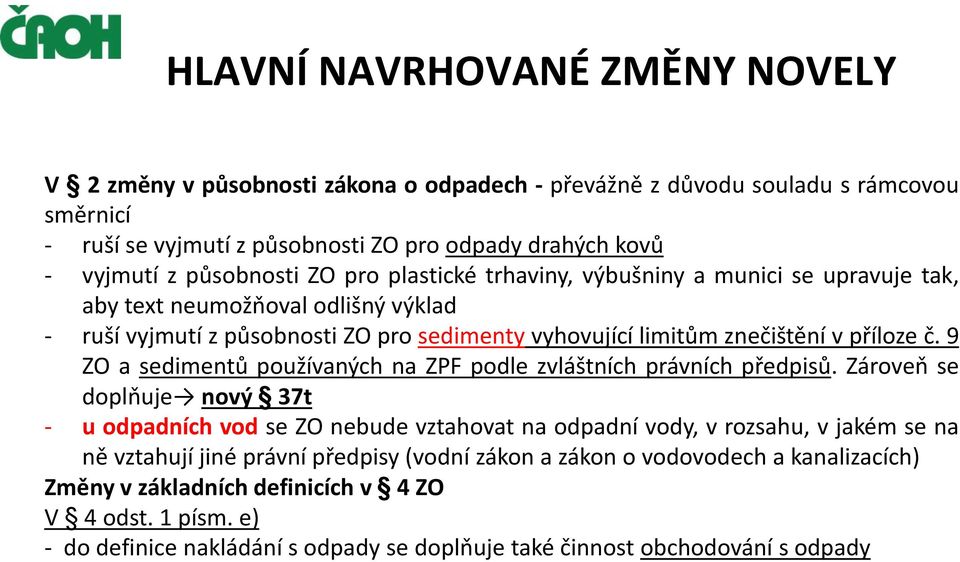 9 ZO a sedimentů používaných na ZPF podle zvláštních právních předpisů.