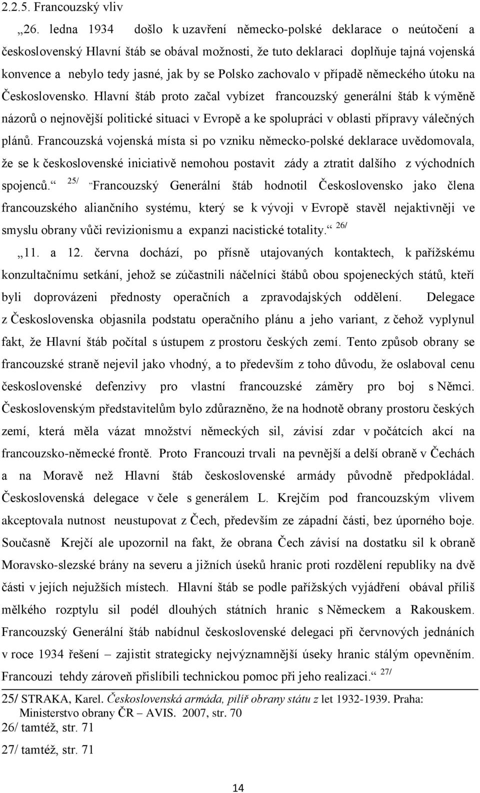 Polsko zachovalo v případě německého útoku na Československo.