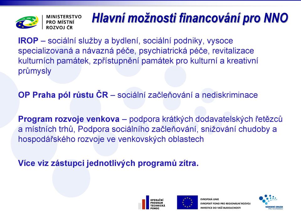 sociální začleňování a nediskriminace Program rozvoje venkova podpora krátkých dodavatelských řetězců a místních trhů, Podpora