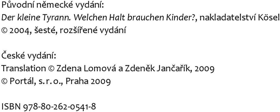 , nakladatelství Kösel 2004, šesté, rozšířené vydání České