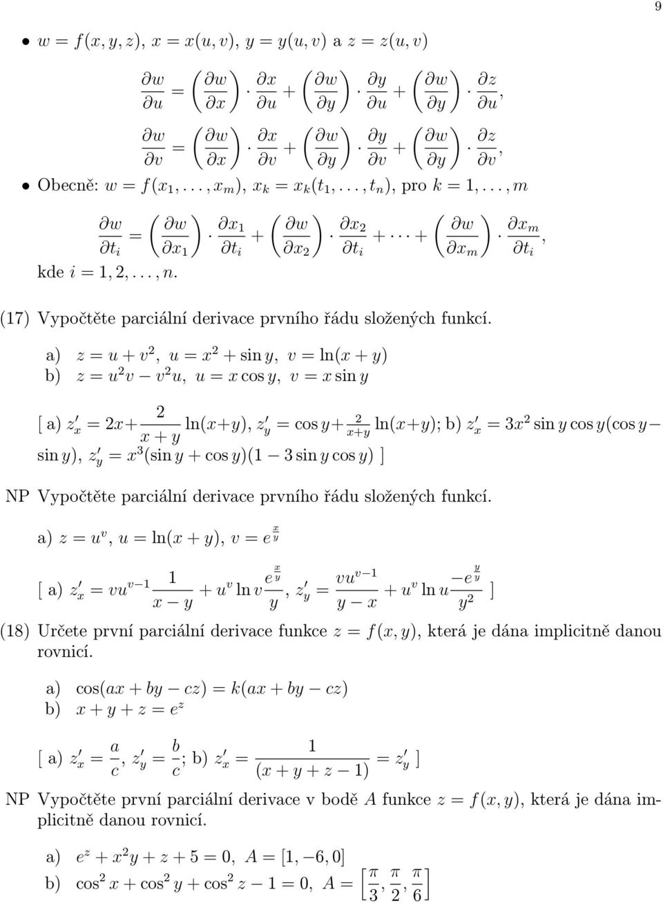 z = u + v, u = + sin y, v = ln( + y) z = u v v u, u = cos y, v = sin y [ z = + + y ln(+y), z y = cos y+ ln(+y); +y z = 3 sin y cos y(cos y sin y), z y = 3 (sin y + cos y)( 3 sin y cos y) ] NP