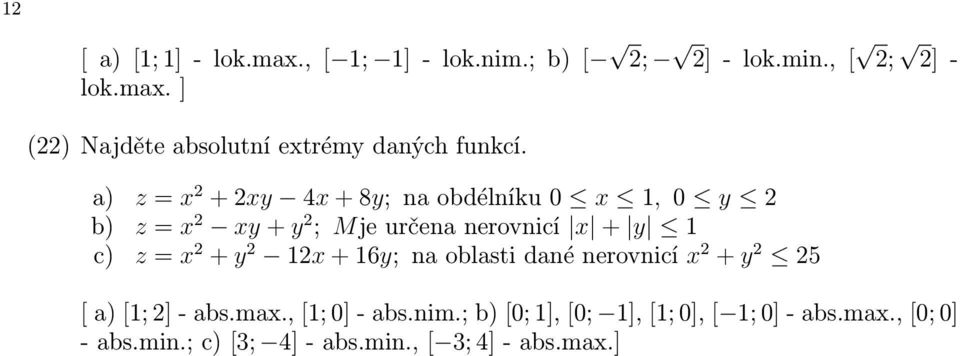 oblasti dané nerovnicí + y 5 [ [; ] - abs.ma., [; 0] - abs.nim.