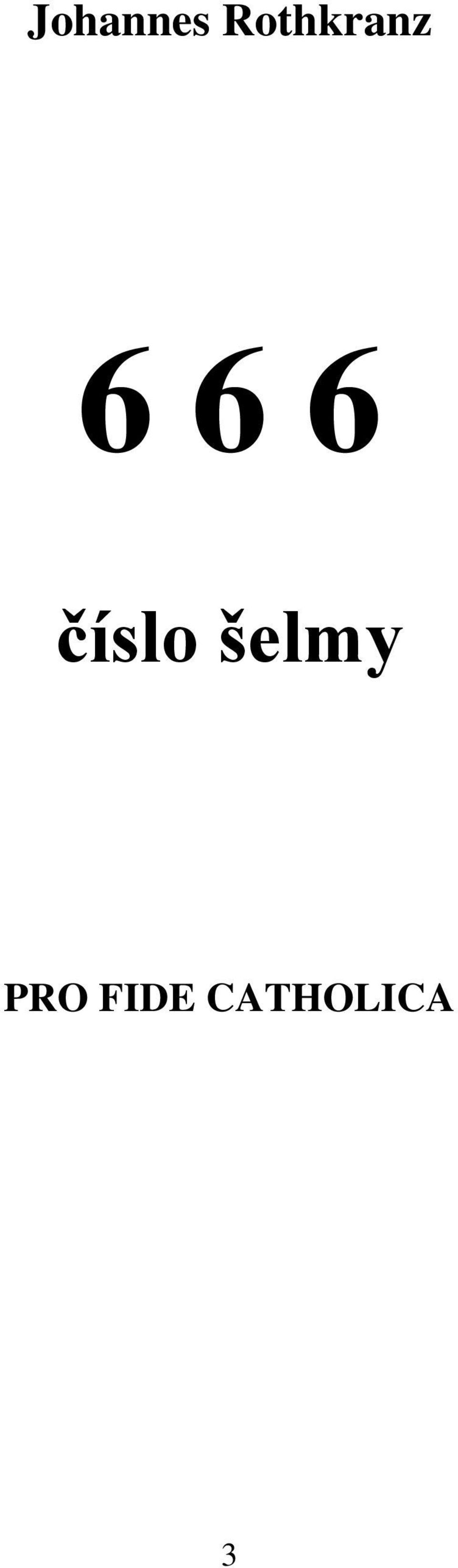 6 číslo šelmy