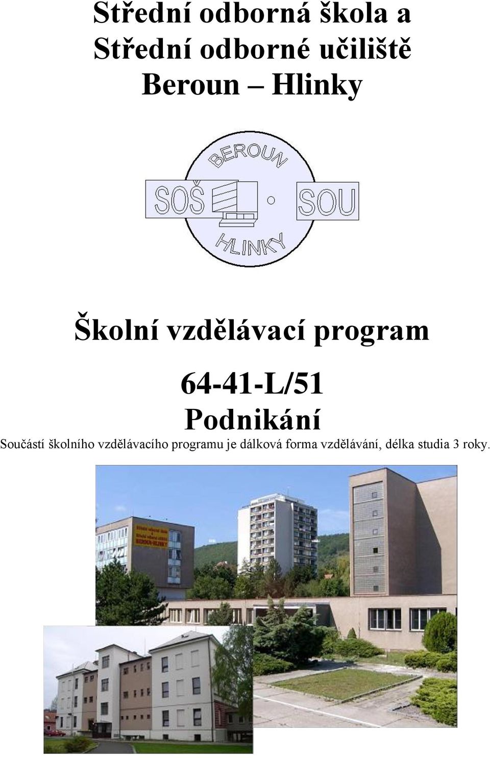 64-41-L/51 Podnikání Součástí školního