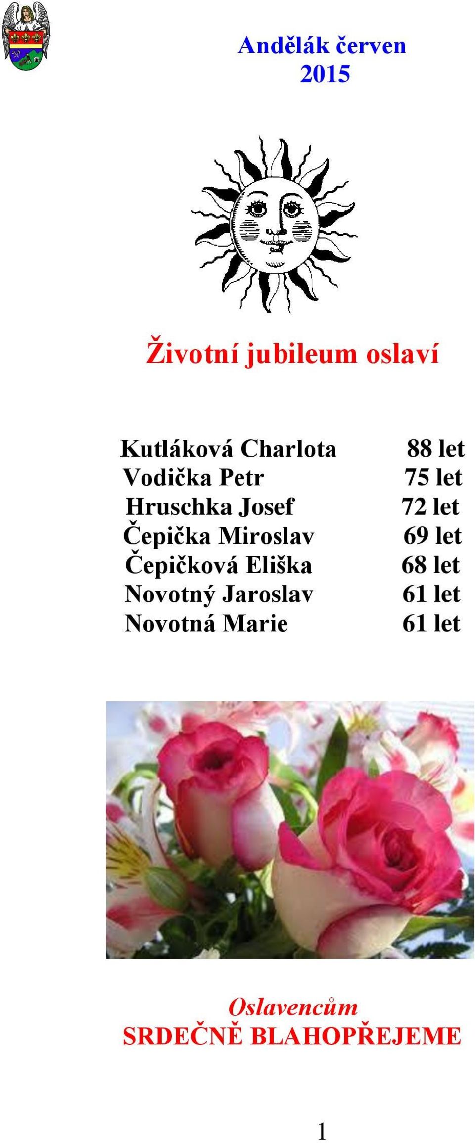 Novotný Jaroslav Novotná Marie 88 let 75 let 72 let 69