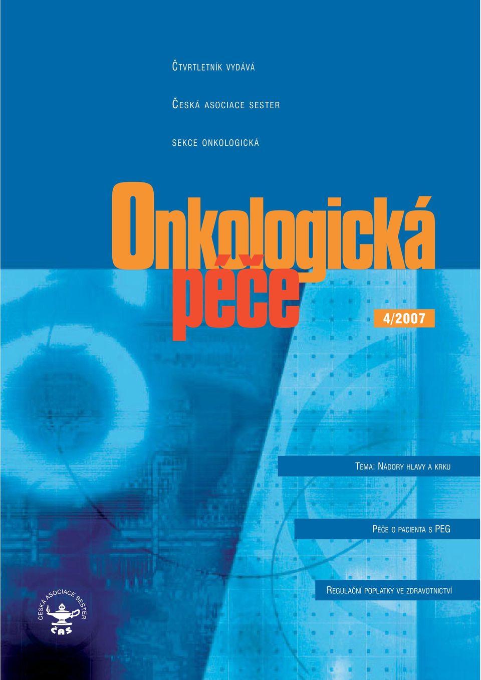 4/2007 TÉMA: NÁDORY HLAVY A KRKU PÉČE O