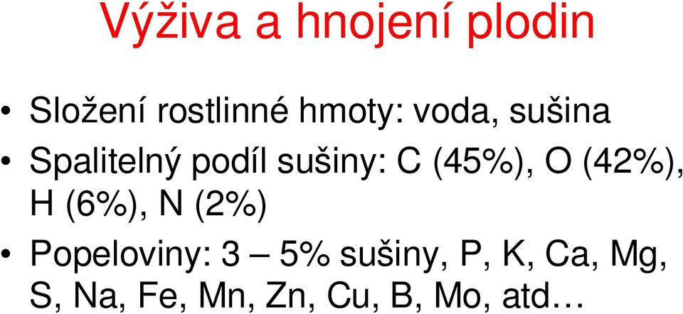 (45%), O (42%), H (6%), N (2%) Popeloviny: 3 5%