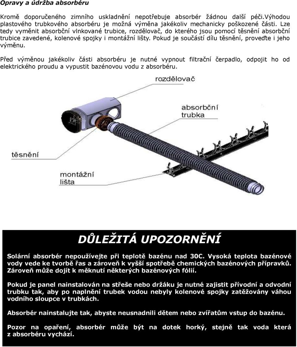 Pokud je součástí dílu těsnění, proveďte i jeho výměnu.