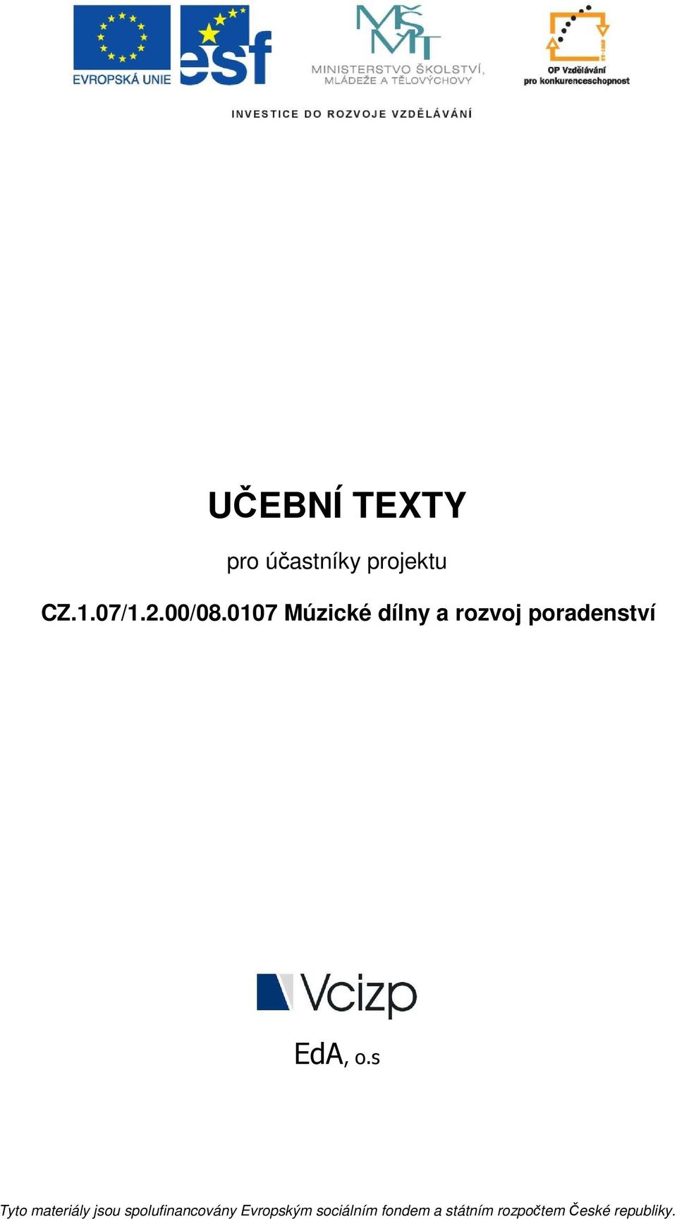 0107 Múzické dílny a rozvoj poradenství EdA, o.