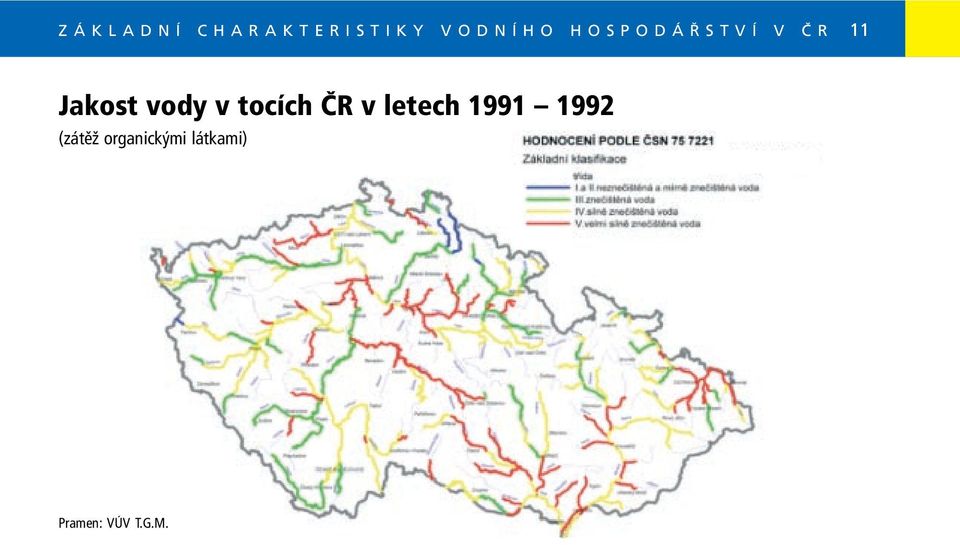 tocích ČR v letech 1991 1992 (zátěž