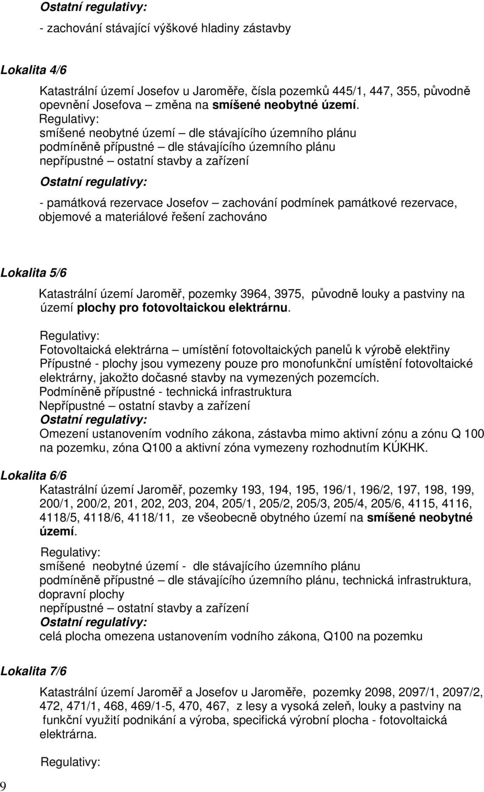 Jaroměř, pozemky 3964, 3975, původně louky a pastviny na území plochy pro fotovoltaickou elektrárnu.