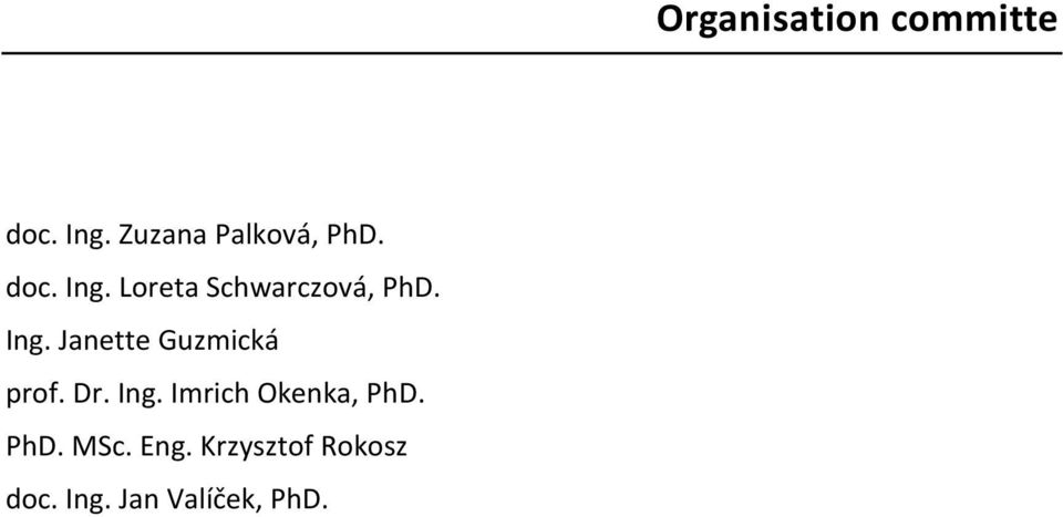 Loreta Schwarczová, PhD. Ing.