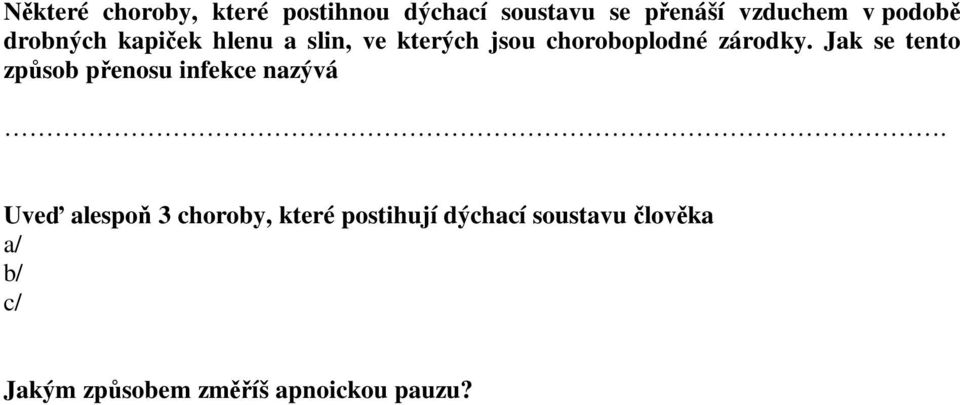 zárodky. Jak se tento zpsob penosu infekce nazývá.