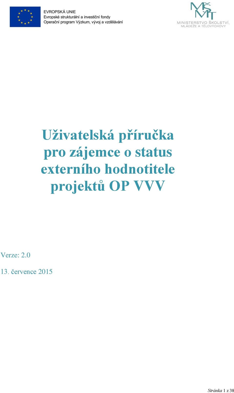 hodnotitele projektů OP VVV