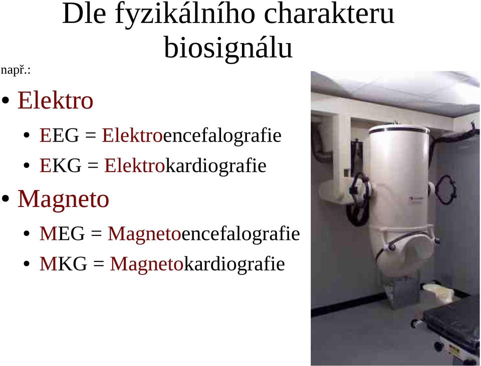 Elektroencefalografie EKG =