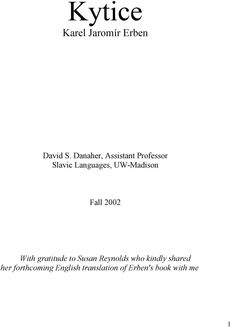 UW-Madison Fall 2002 With gratitude to Susan Reynolds