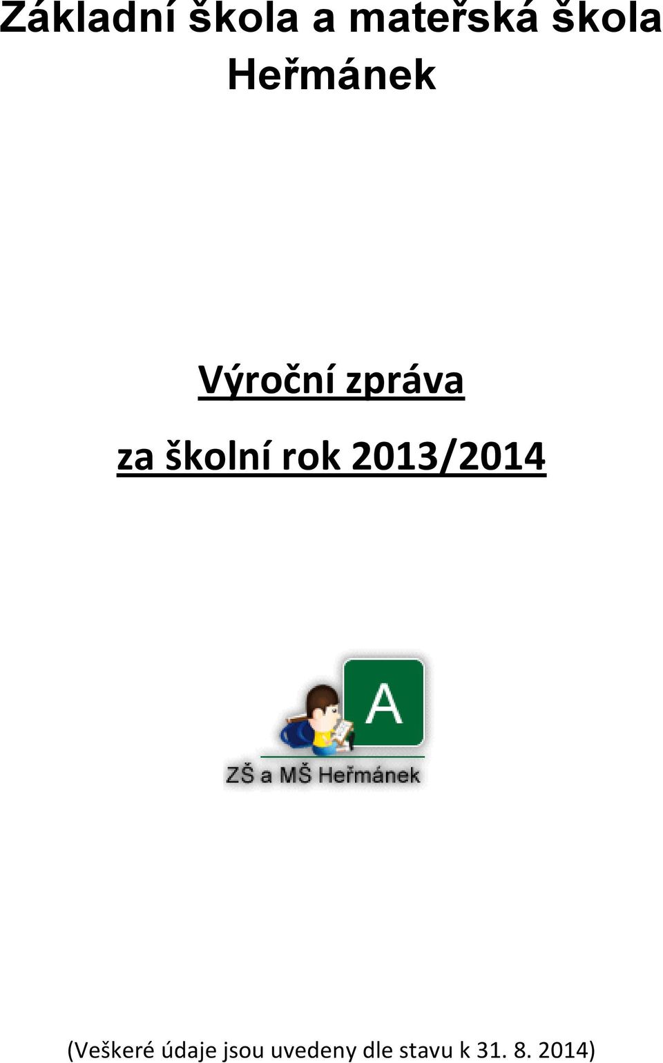 školní rok 2013/2014 (Veškeré