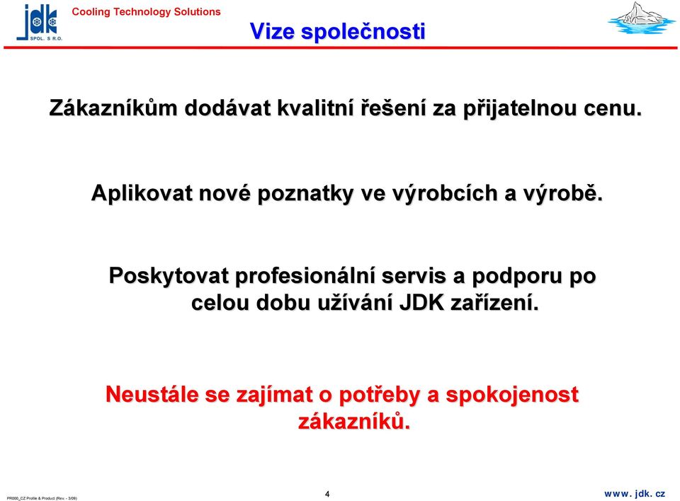 Aplikovat nové poznatky ve výrobcích ch a výrobě.