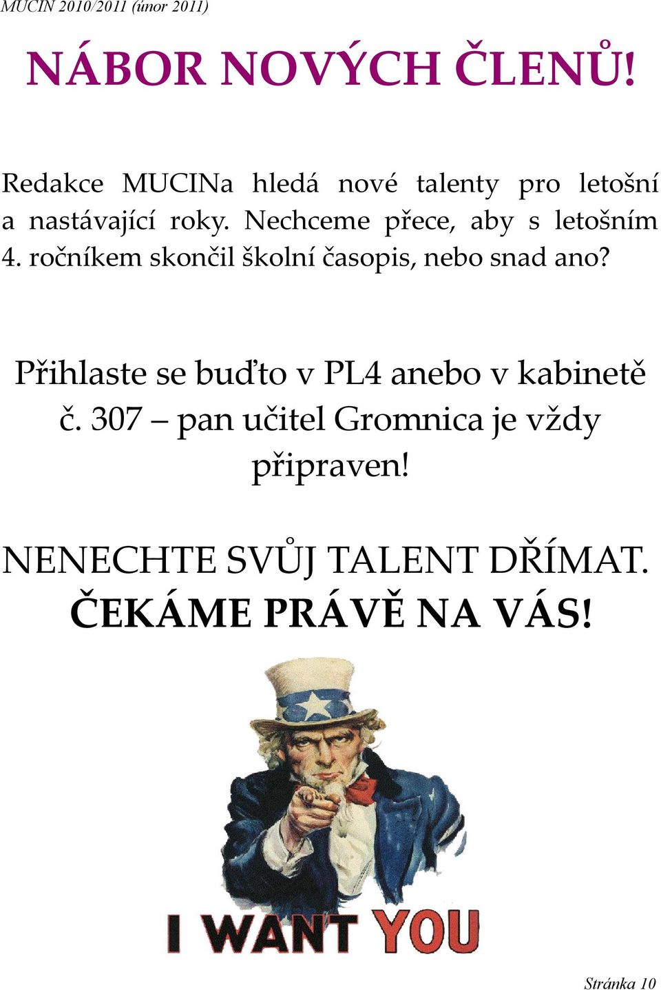 Nechceme přece, aby s letošním 4.