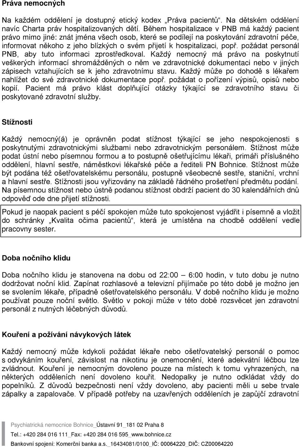 popř. požádat personál PNB, aby tuto informaci zprostředkoval.