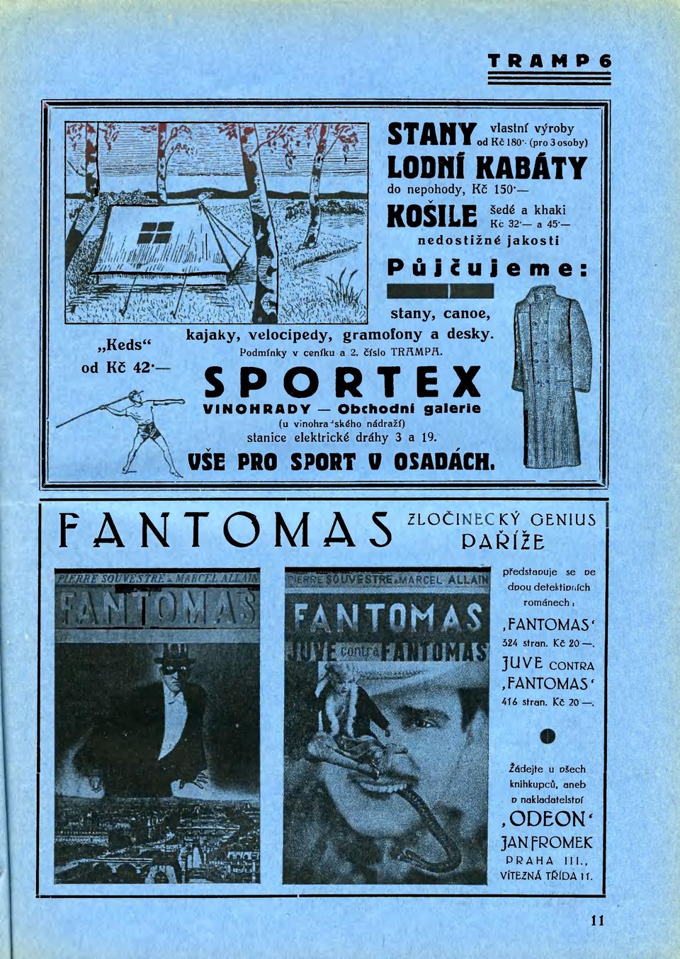 SPORTEX VINOHRADY Obchodní galerie (u vinohra J ského nádraží) stanice elektrické dráhy 3 a 19. VŠE PRO SPORT O OSADÁCH.