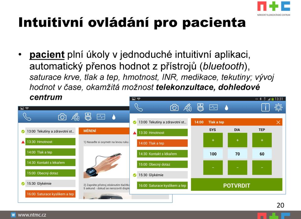 (bluetooth), saturace krve, tlak a tep, hmotnost, INR, medikace,