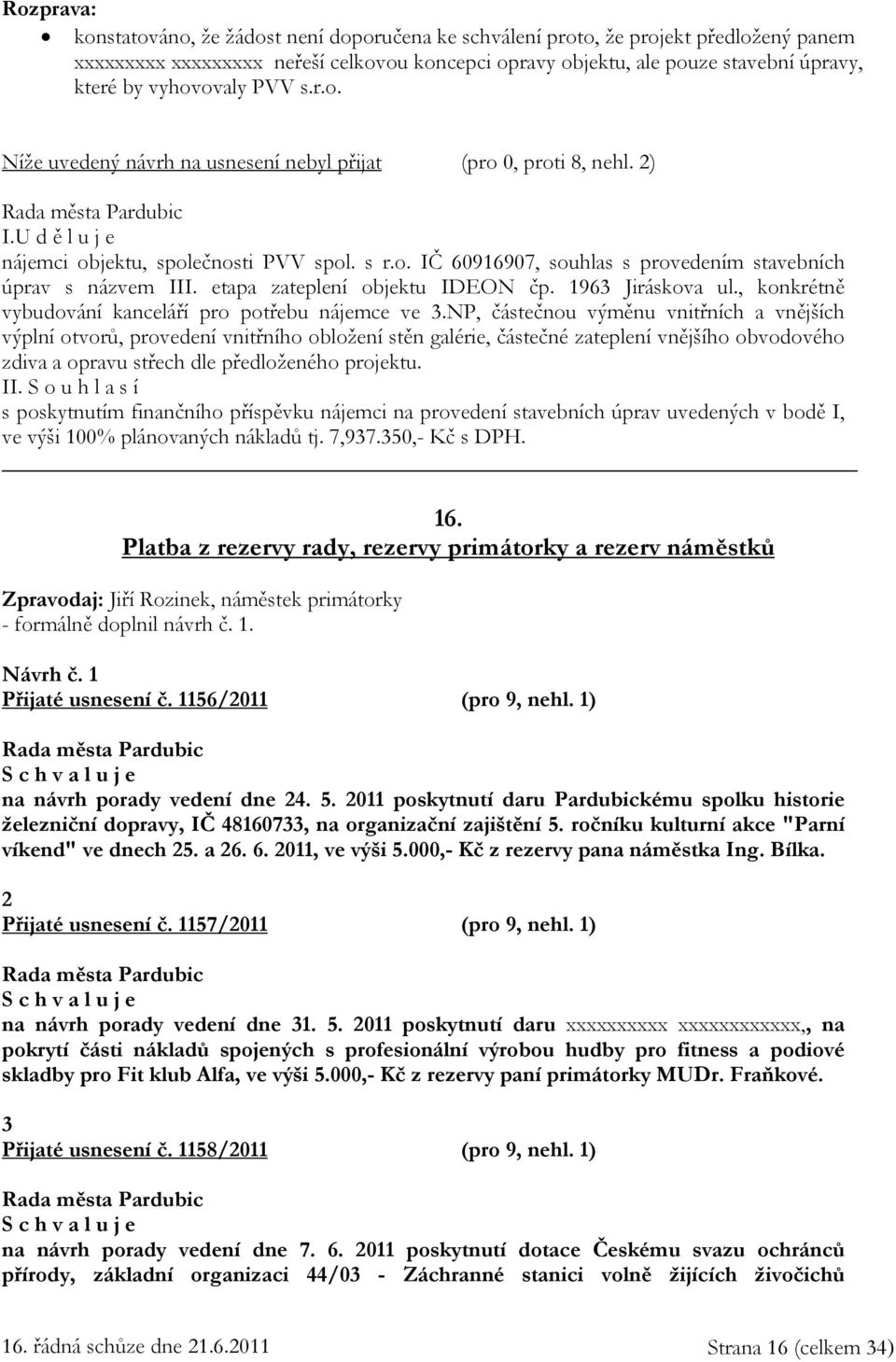 etapa zateplení objektu IDEON čp. 1963 Jiráskova ul., konkrétně vybudování kanceláří pro potřebu nájemce ve 3.