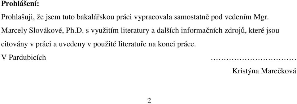 s využitím literatury a dalších informačních zdrojů, které jsou