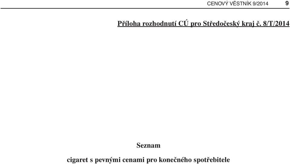 č. 8/T/2014 Seznam cigaret s