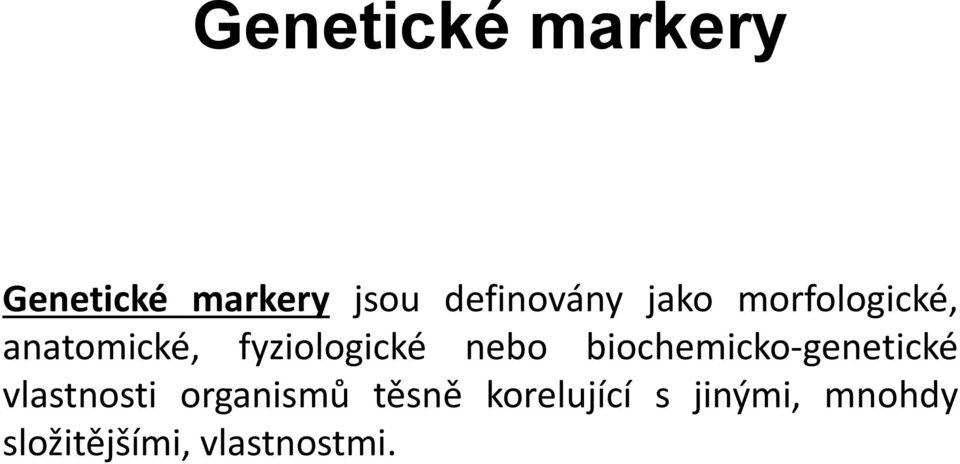 fyziologické nebo biochemicko-genetické vlastnosti