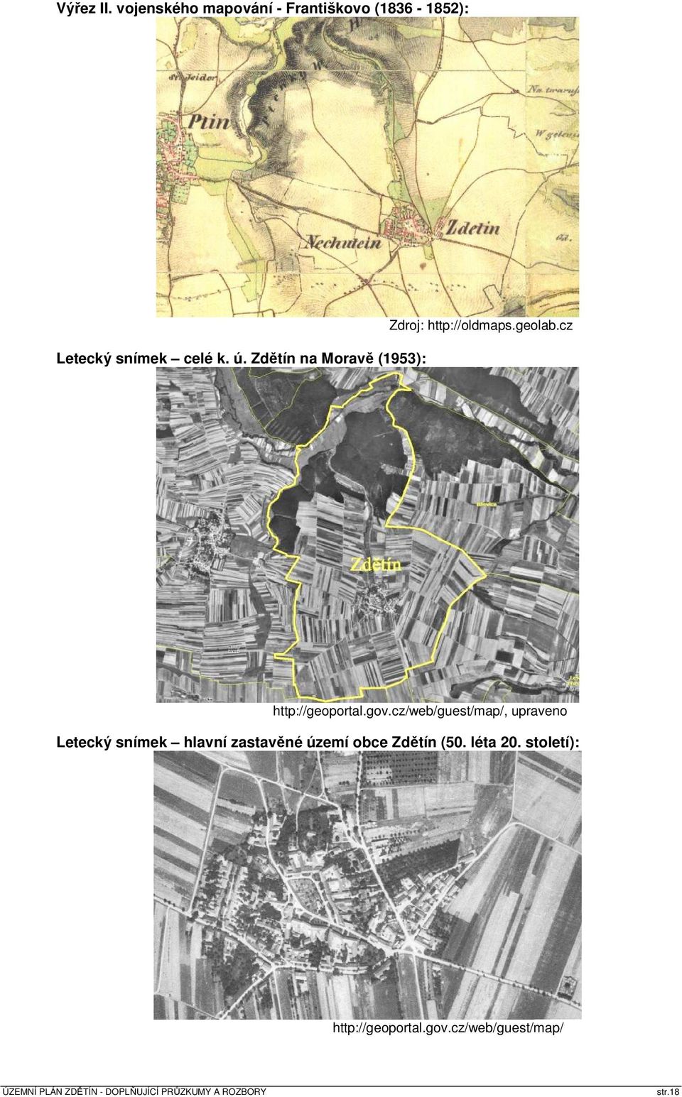 Zdětín na Moravě (1953): Zdroj: http://oldmaps.geolab.cz http://geoportal.