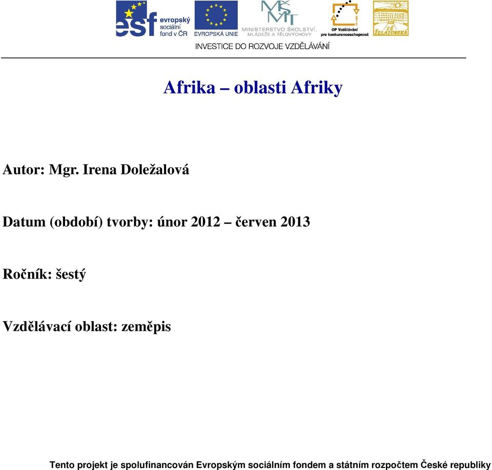 (období) tvorby: únor 2012