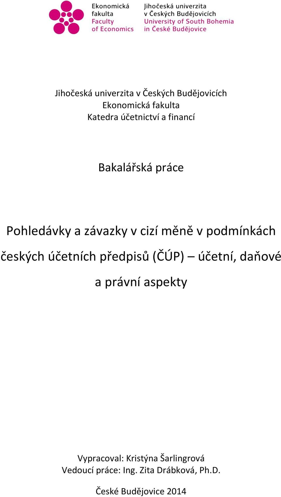 podmínkách českých účetních předpisů (ČÚP) účetní, daňové a právní aspekty