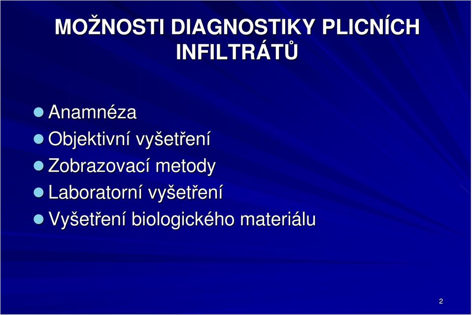 etření Zobrazovací metody Laboratorní