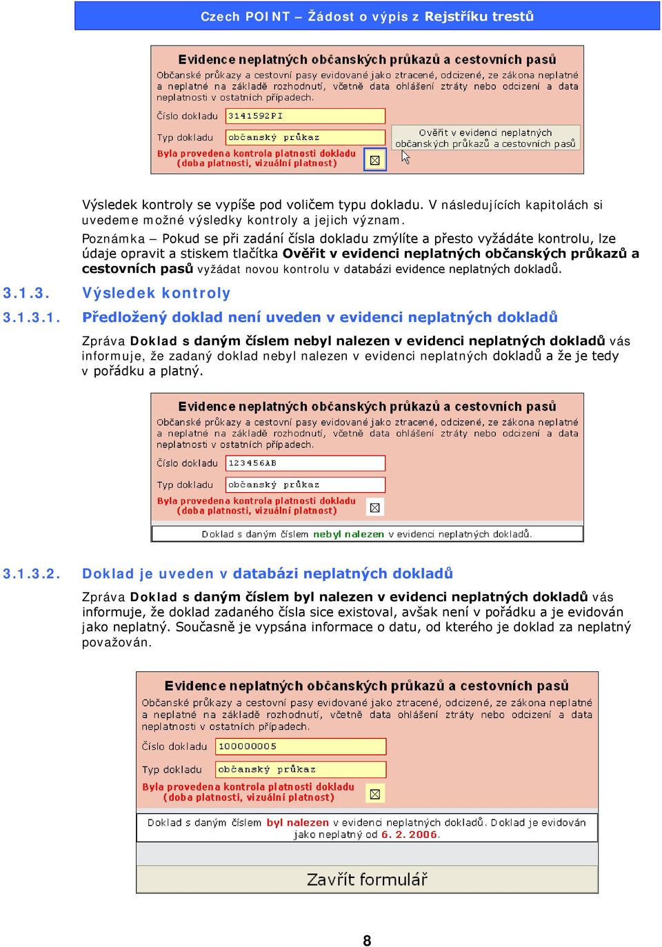 kontrolu v databázi evidence neplatných dokladů. 3.1.