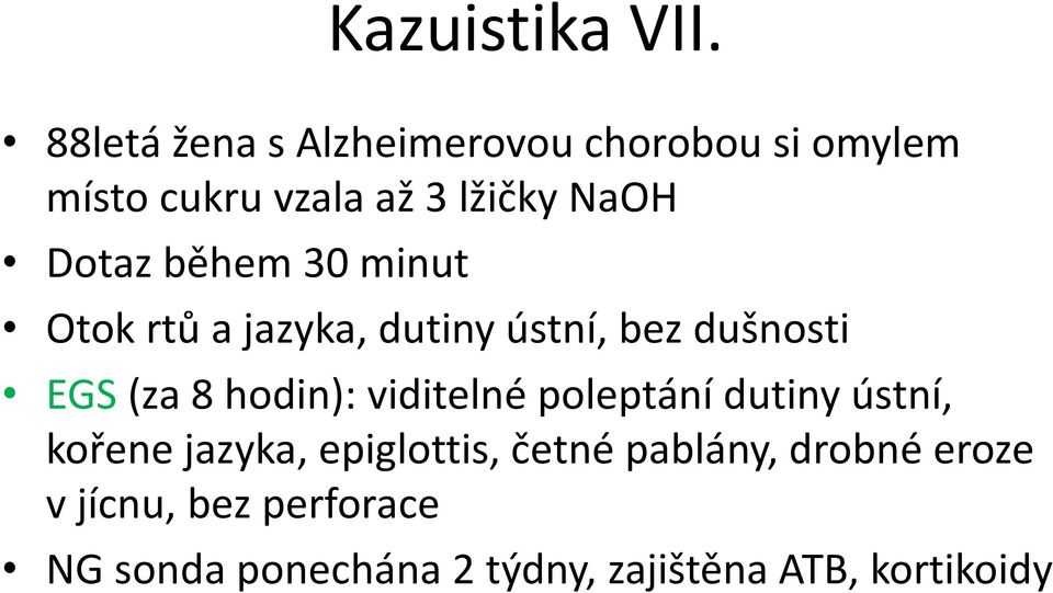 Dotaz během 30 minut Otok rtů a jazyka, dutiny ústní, bez dušnosti EGS (za 8 hodin):