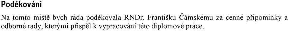 Františku Čámskému za cenné připomínky