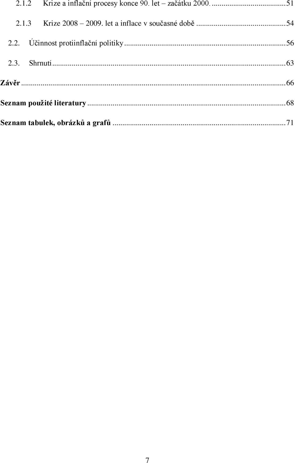 .. 56 2.3. Shrnutí... 63 Závěr... 66 Seznam použité literatury.