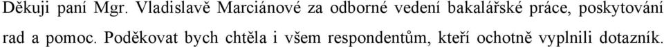 bakalářské práce, poskytování rad a pomoc.