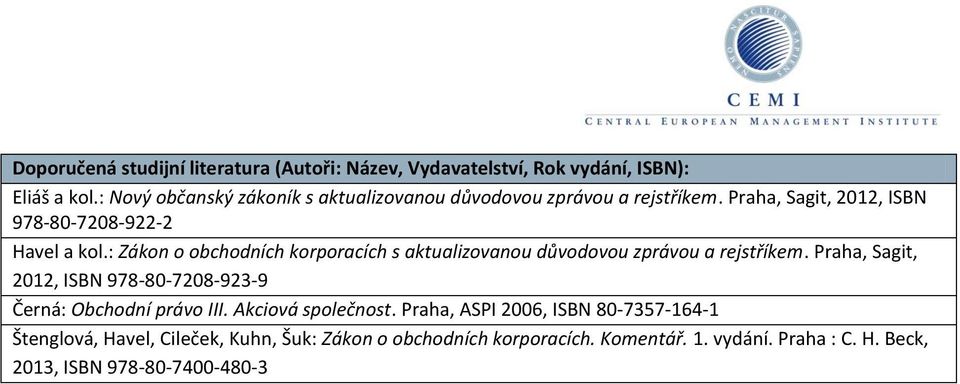 : Zákon o obchodních korporacích s aktualizovanou důvodovou zprávou a rejstříkem.