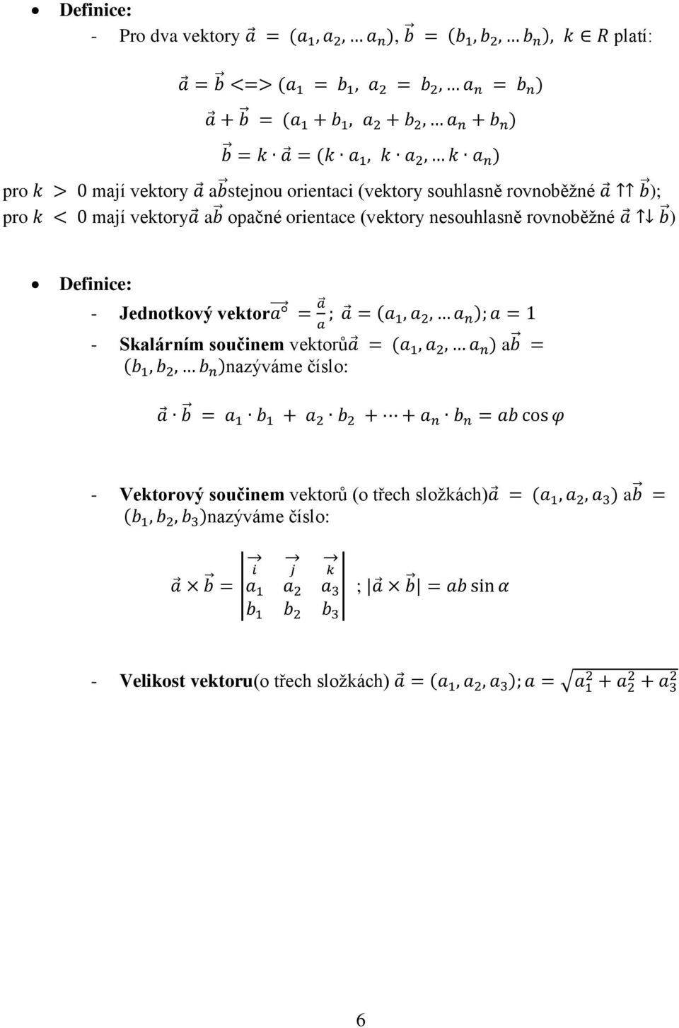 rovnoběžné ) Definice: - Jednotkový vektor - Skalárním součinem vektorů a nazýváme číslo: